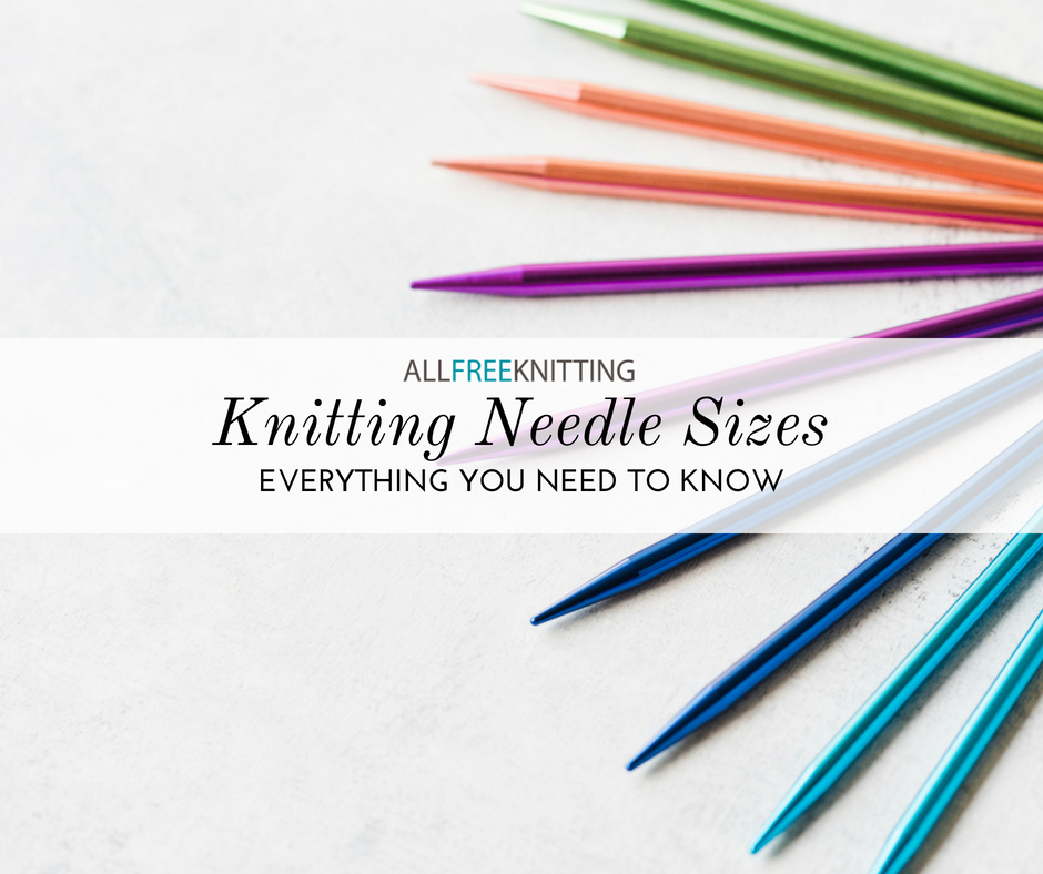 Knitting Needle Size Chart: Types & Comparisons - Easy Crochet Patterns