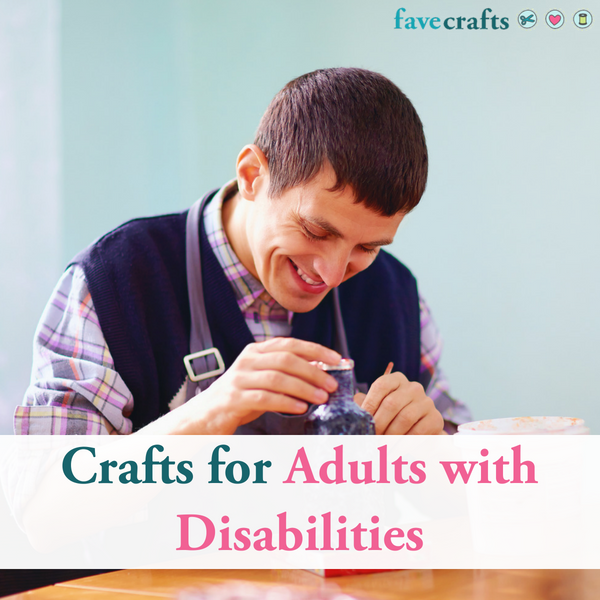Crafts For People With Disabilities