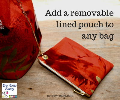 How to Add a Removable Lined Pouch to Any Bag
