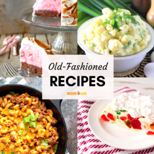 30 Good Old Recipes from Grandma's Kitchen | RecipeLion.com