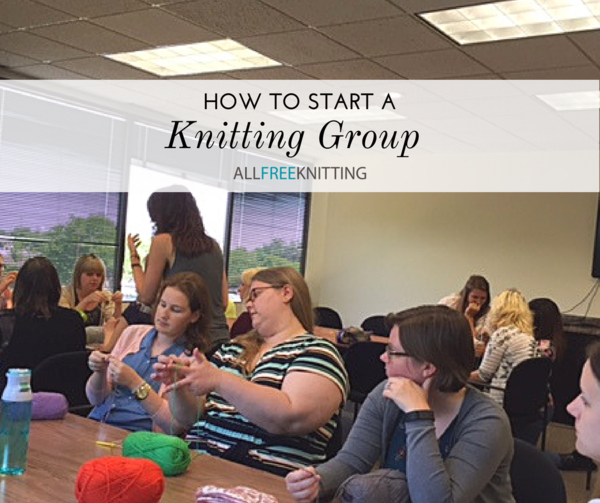 How to Start a Knitting Group