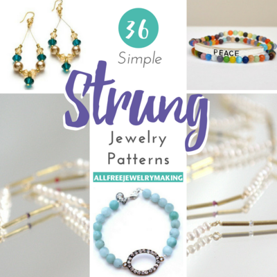 36 Simple Strung Jewelry Patterns
