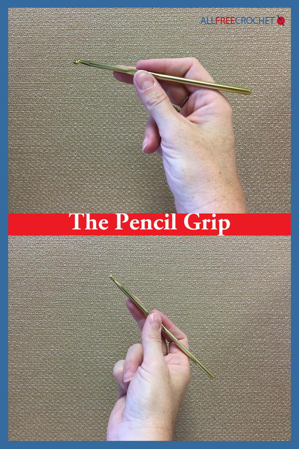 How To Hold A Crochet Hook