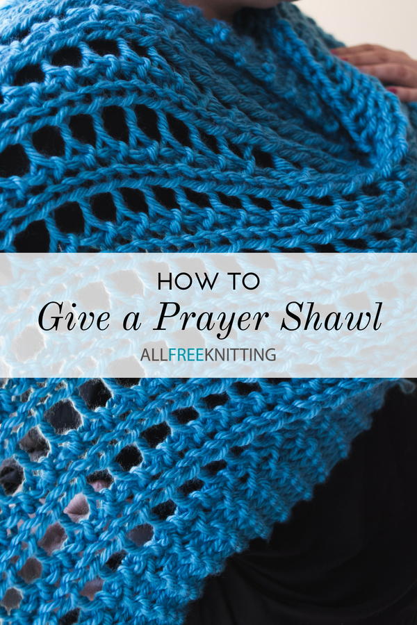 guide-for-giving-a-prayer-shawl-allfreeknitting-com for Free Printable Prayer Shawl Patterns Guide for Giving a Prayer Shawl | AllFreeKnitting.com for Free Printable Prayer Shawl Patterns