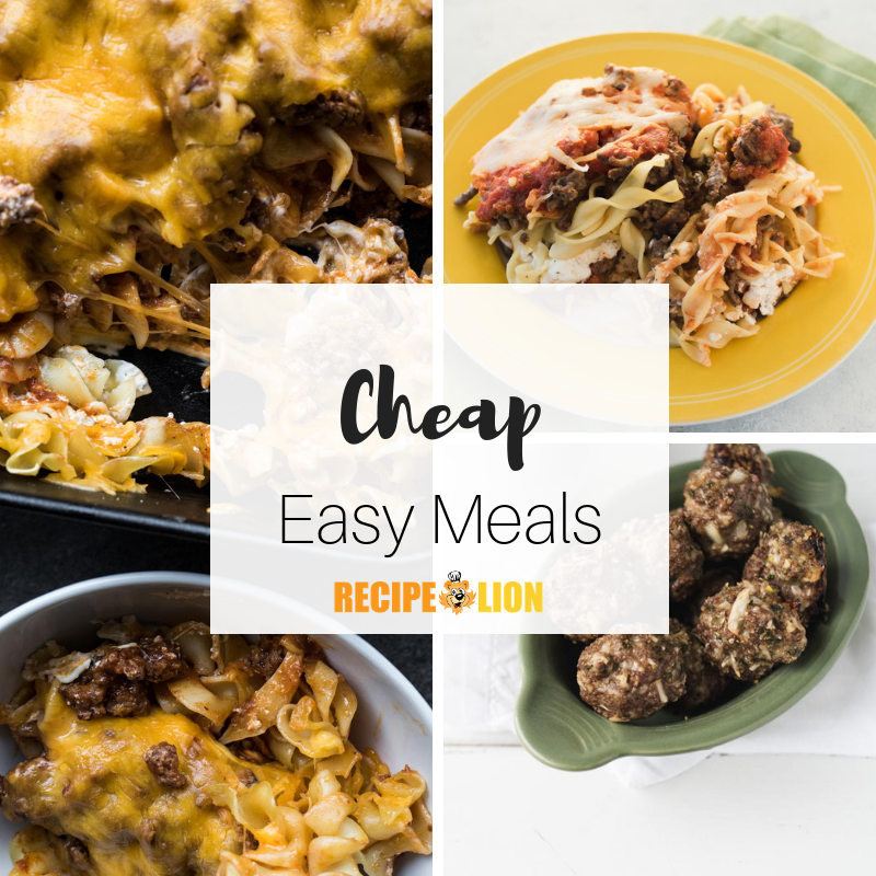 16 Best Cheap Easy Meals | RecipeLion.com
