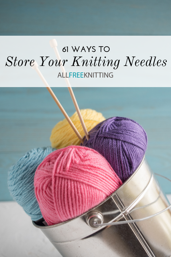 Knitting Needle Storage Ideas 