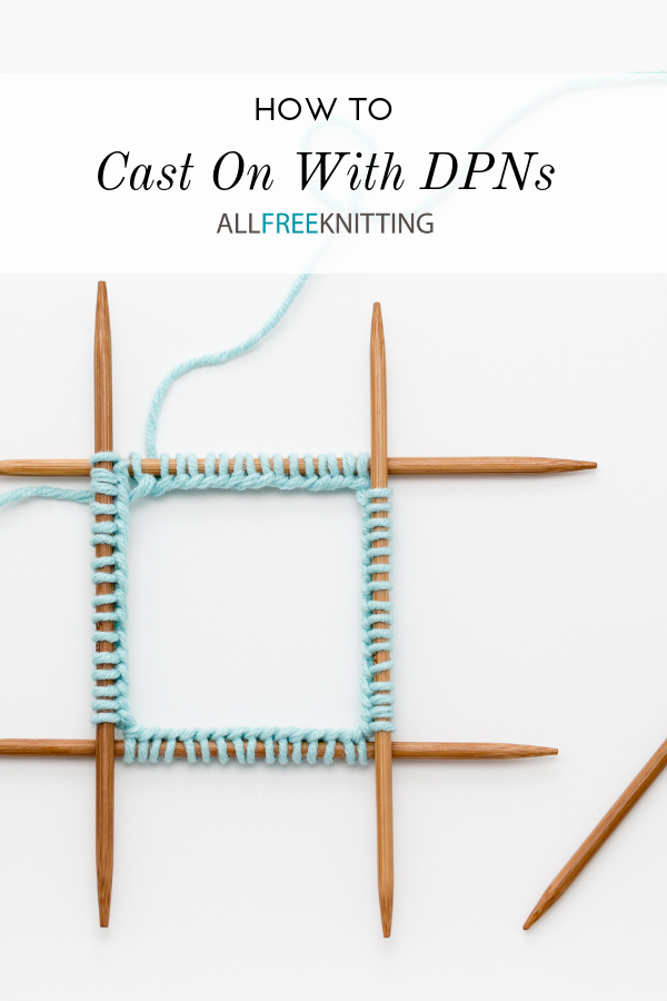 How to Cast On With DPNs | AllFreeKnitting.com