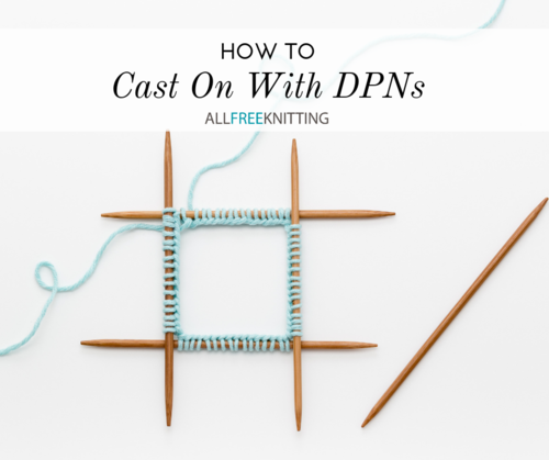 How to Cast On With DPNs