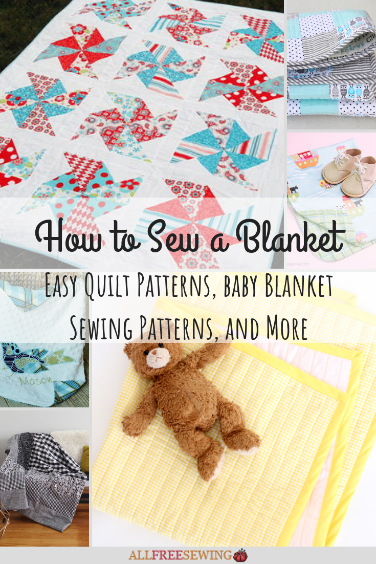 How to Sew a Blanket: 185+ Easy Quilt Patterns, Baby Blanket Sewing ...