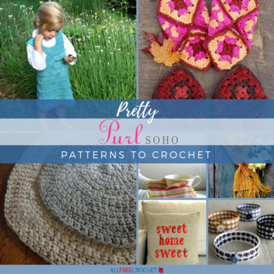 18 Pretty Purl Soho Patterns to Crochet