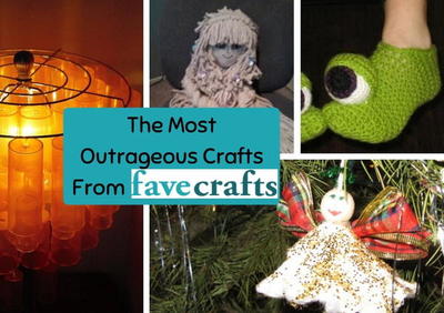 The Most Outrageous Crafts From FaveCrafts