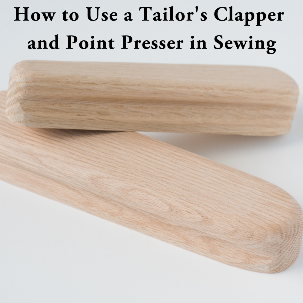 How to Use a Tailor's Clapper and Point Presser in Sewing