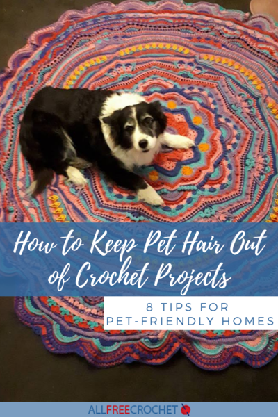 How to Keep Pet Hair Out of Crochet Projects