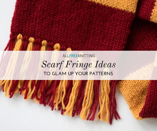 12 Scarf Fringe Ideas To Glam Up Your Patterns 12 Scarf Fringe Ideas To Glam Up Your Patterns