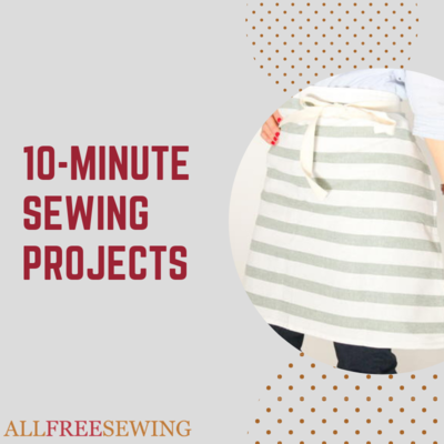 10 Minute Easy Sewing Projects