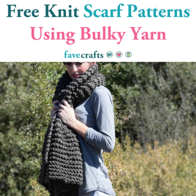 36 Free Knit Scarf Patterns Using Bulky Yarn