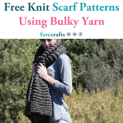 29 Free Knit Scarf Patterns Using Bulky Yarn Favecrafts Com