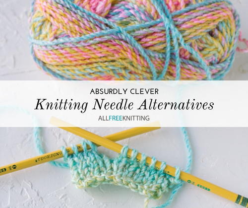 24 Absurdly Clever Knitting Needle Alternatives 24 Absurdly Clever Knitting Needle Alternatives