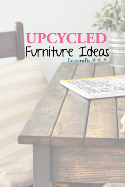 30 Upcycled Furniture Ideas Favecrafts Com
