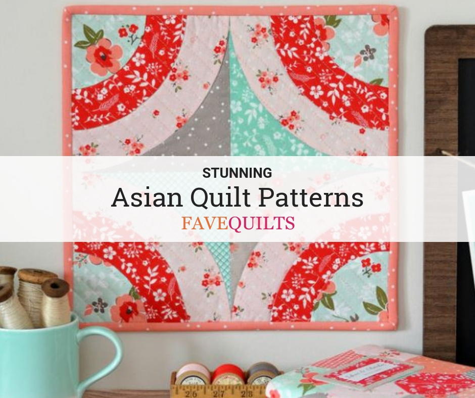8 Stunning Asian Quilt Patterns (Free)