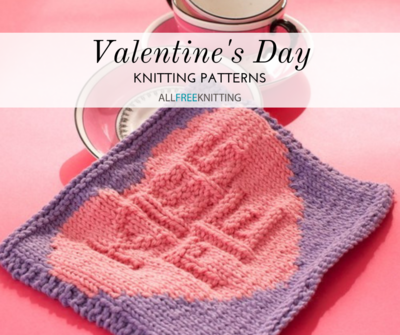 30 Valentine's Day Knitting Patterns