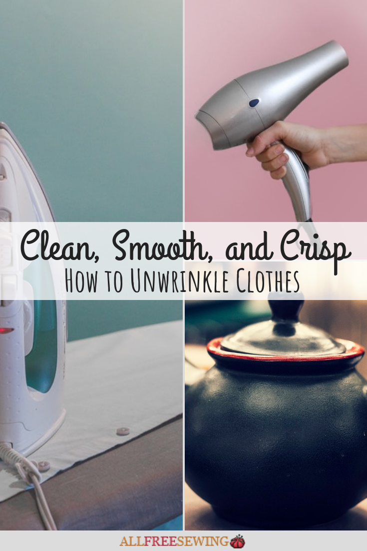 How to Unwrinkle Clothes (10+ Ideas)