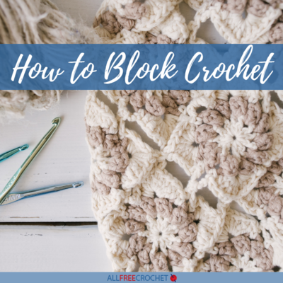 How to Block a Crochet Pattern