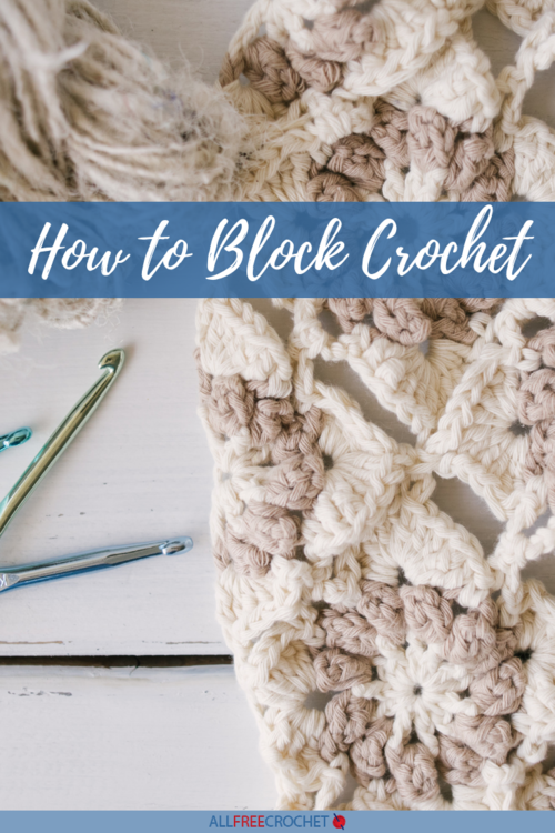 How to Block Crochet