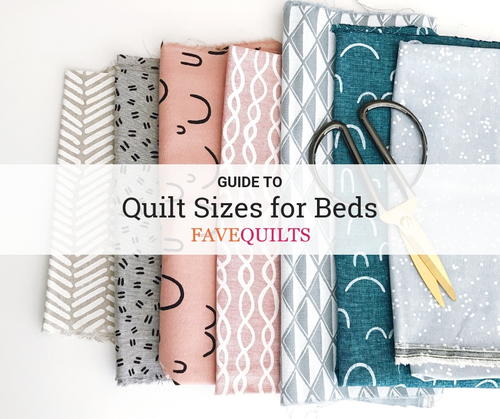 The Guide To Quilt Sizes For Beds | Favequilts.Com