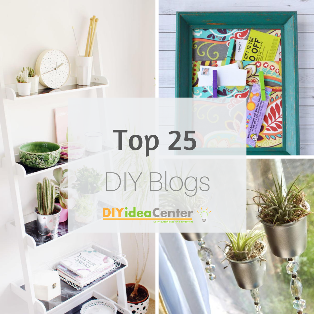 Top 25 DIY Blogs of 2018 | DIYIdeaCenter.com