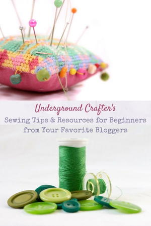 Sewing Tips & Resources for Beginners from Your Favorite Bloggers