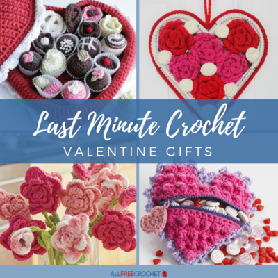 26 Last Minute Valentine Gifts to Crochet