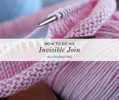 How To Do An Invisible Join Allfreeknitting Com
