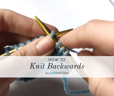 How to Knit Backwards