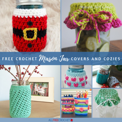 16 Free Crochet Mason Jar Covers and Cozies
