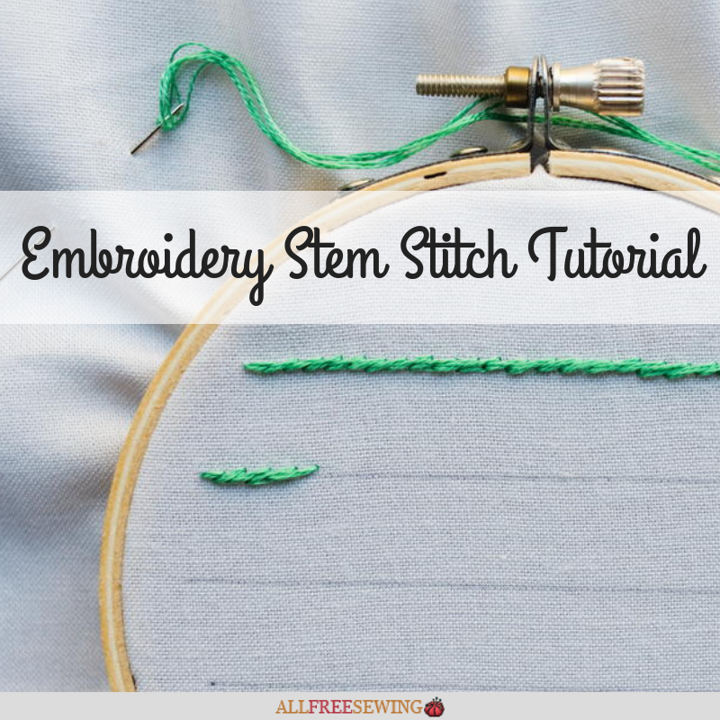 Embroidery Stem Stitch Tutorial | AllFreeSewing.com