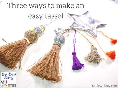 Three Ways to Make an Easy Tassel