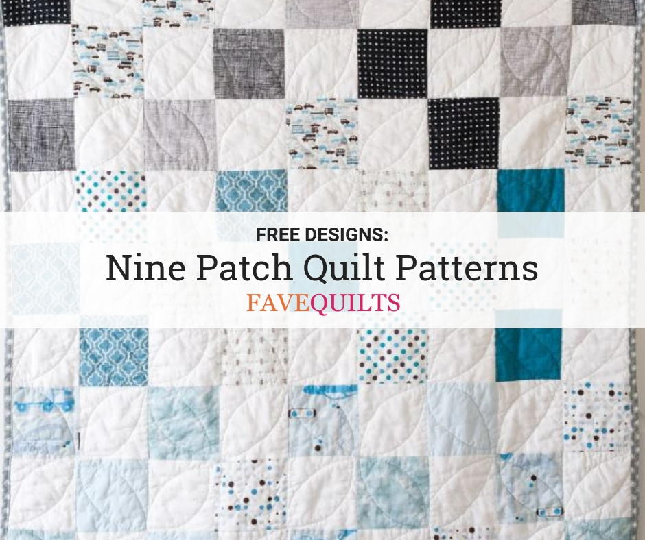 30+ Free Nine Patch Quilt Patterns | FaveQuilts.com 30+ Free Nine Patch Quilt Patterns | FaveQuilts.com