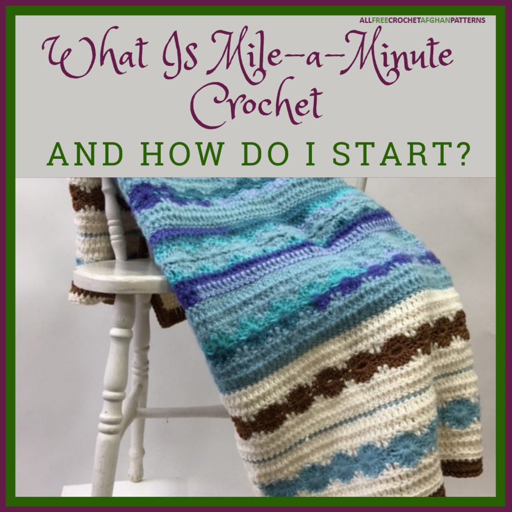 What is Mile a Minute Crochet and How Do I Start ...