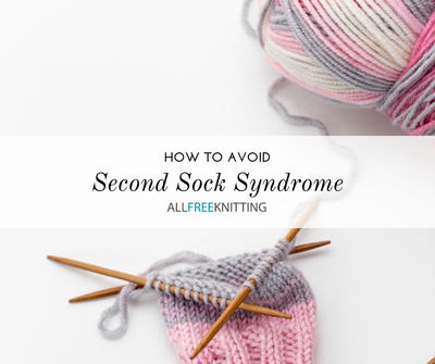 How to Avoid Second Sock Syndrome