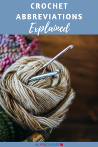 Crochet Abbreviations Explained