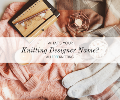What's Your Knitting Designer Name?