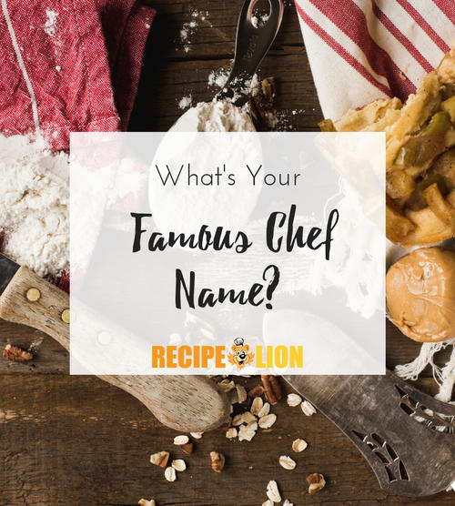 Whats Your Famous Chef Name