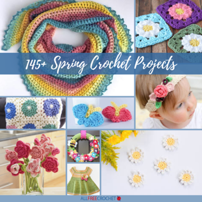 145 Spring Crochet Projects