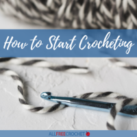 How to Start Crocheting