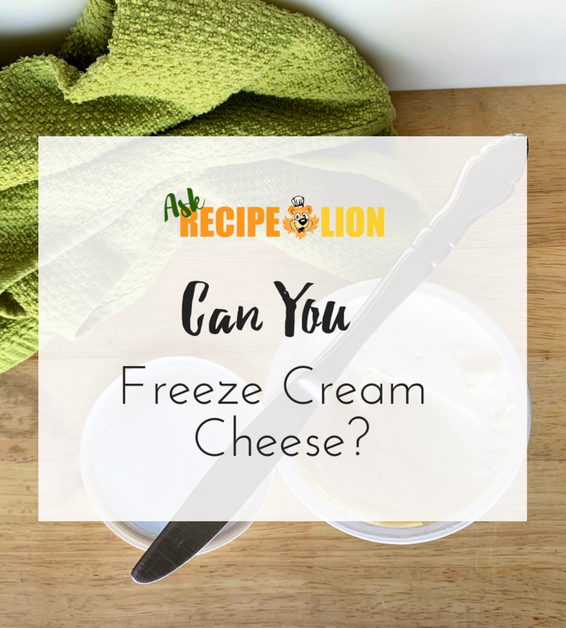 Can You Freeze Cream Cheese?