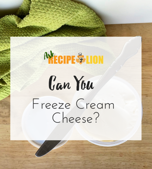 Can You Freeze Cream Cheese