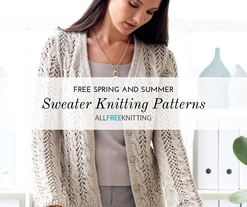 24 Spring And Summer Sweater Knitting Patterns Free 24 Spring And Summer Sweater Knitting Patterns Free