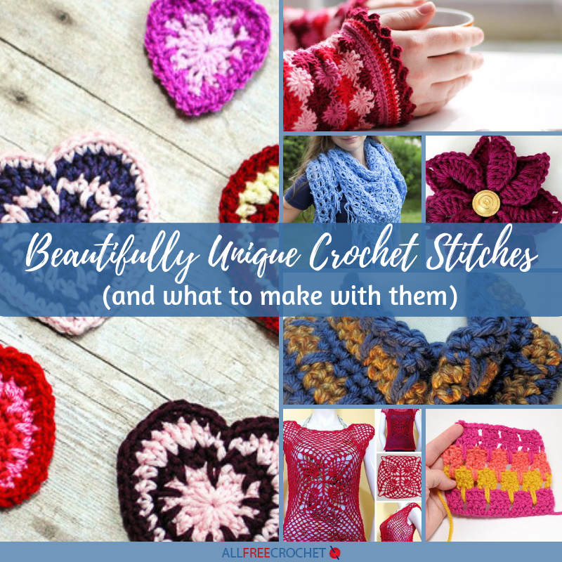 12 Beautifully Unique Crochet Stitches