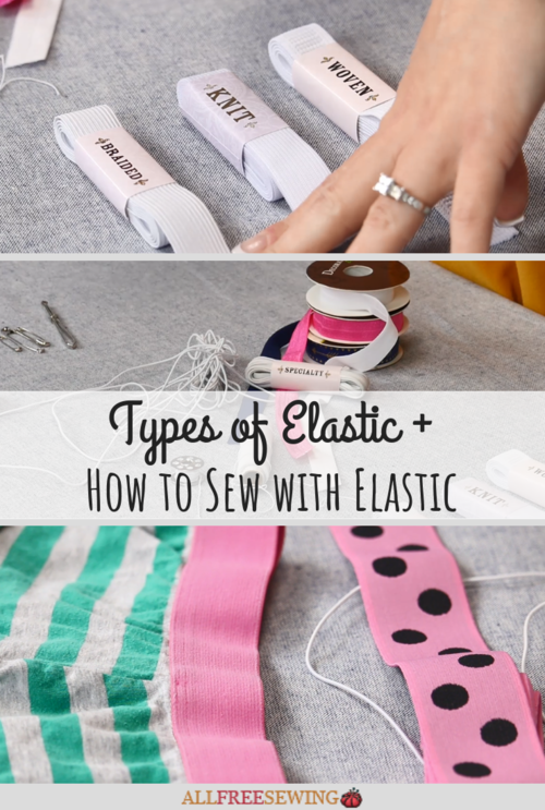 Types of Elastic + How to Sew with Elastic